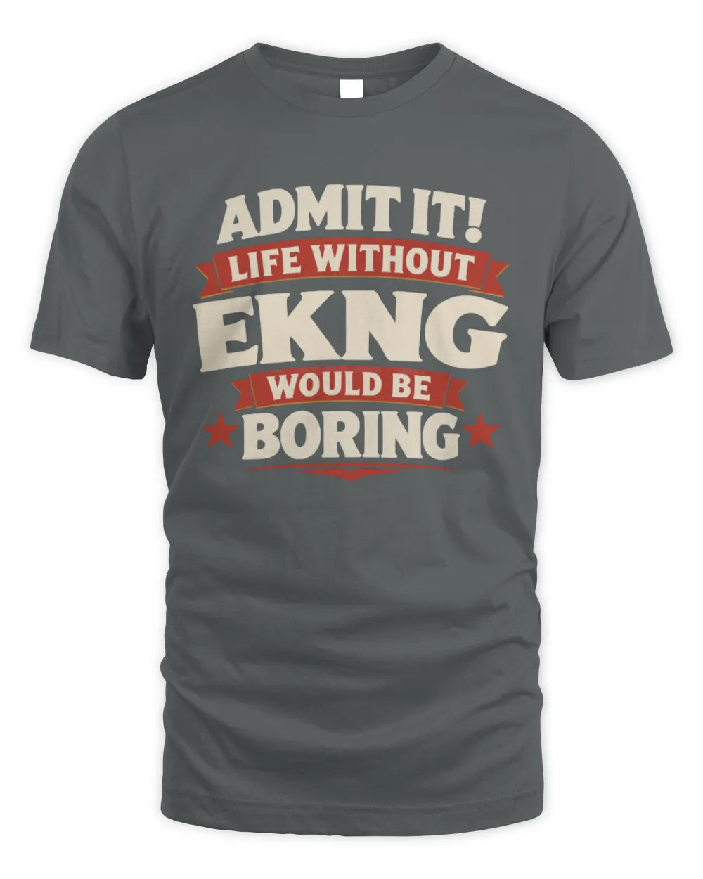 EKNG P4 KT003 Personalized Funny Quote Apparel “Life Without NAME Would Be Boring” - Unisex Standard T-Shirt - Charcoal