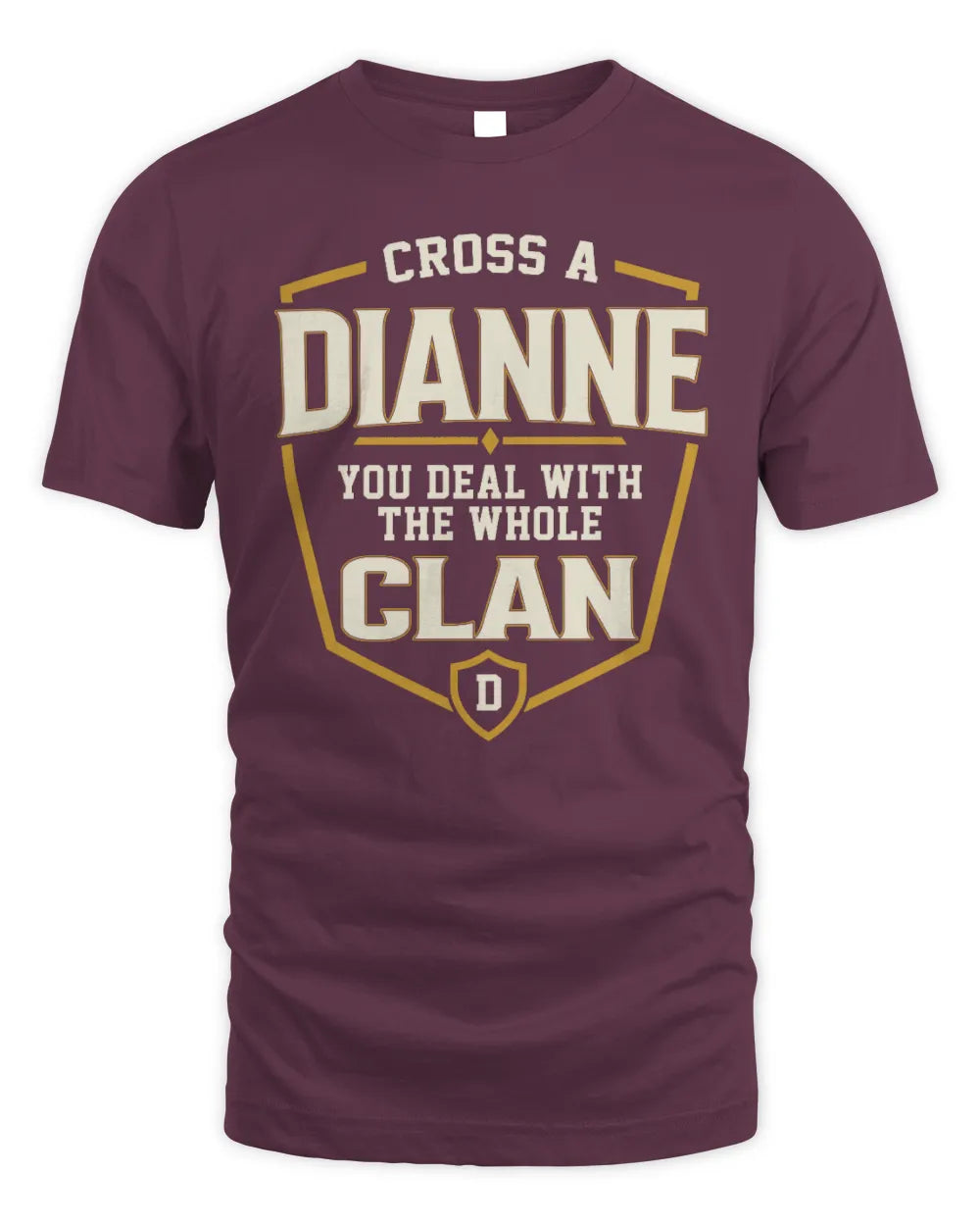 DIANNE NT1-K008 Cross A/An NAME, You Deal With the Whole Clan | Personalized Vintage T-Shirt - Unisex Standard T-Shirt - Maroon