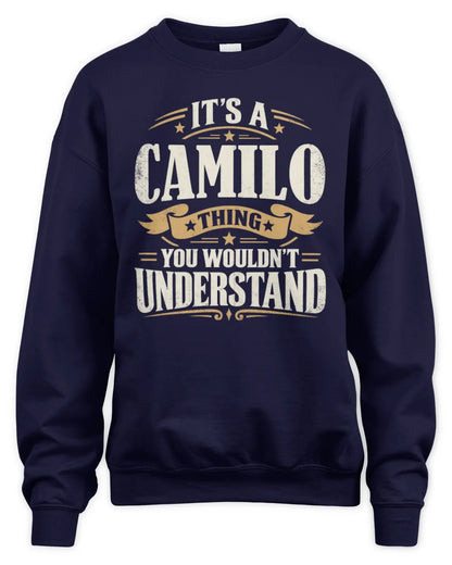 CAMILO P08 TH51 - Personalized “It’s a/an [NAME] Thing – You Wouldn’t Understand” Shirt - Unisex Sweatshirt - Navy