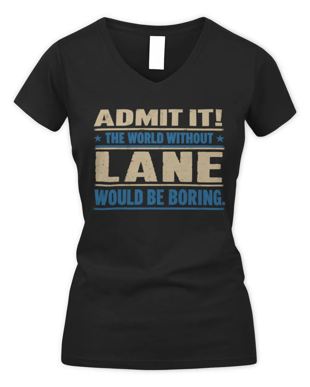 LANE TP68-K2-968 – Personalized Funny Quote Apparel “The World Without NAME Would Be Boring” - Women's V-Neck T-Shirt - Black