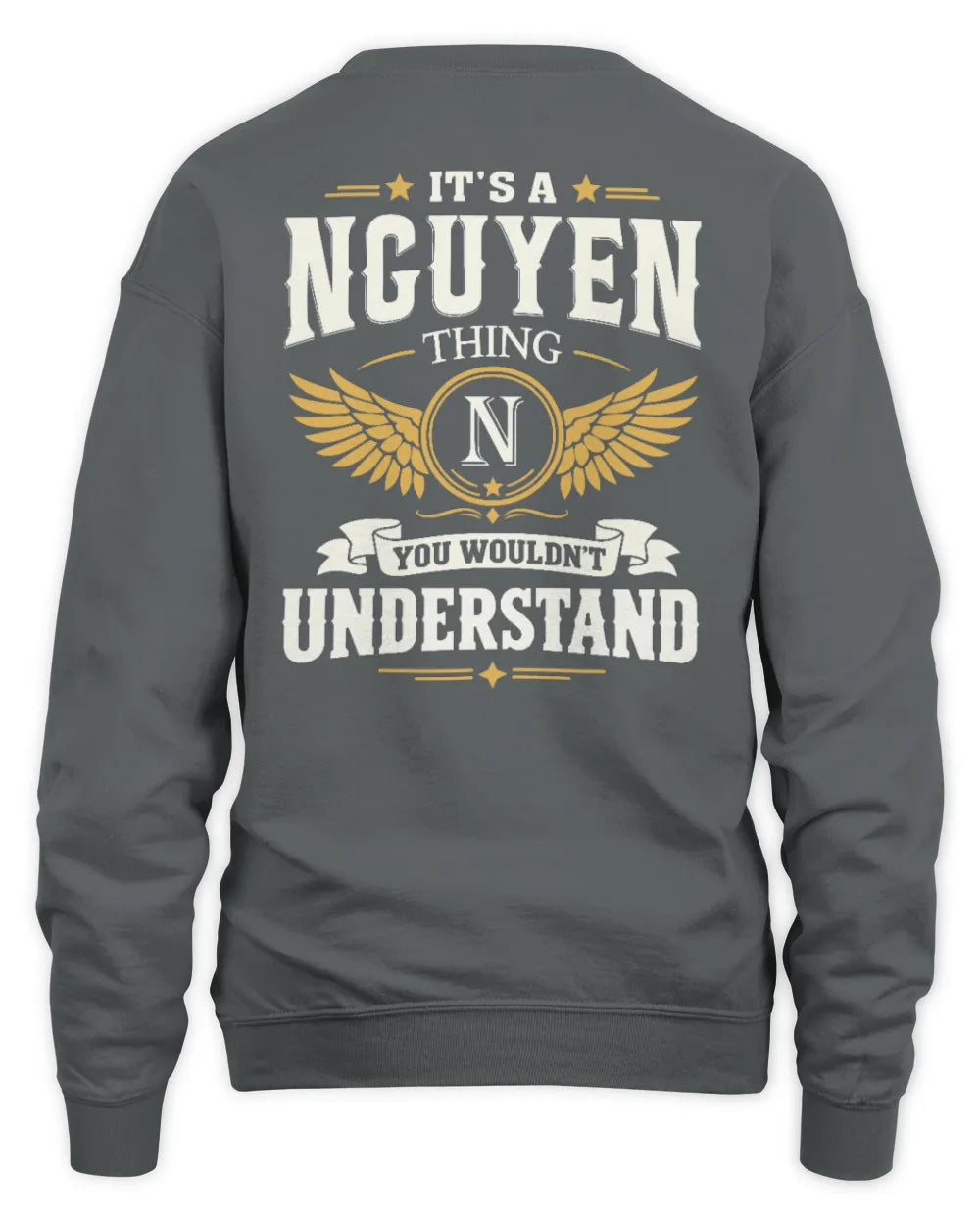 NGUYEN KT06-M008 It’s a [NAME] Thing – You Wouldn’t Understand | Personalized Vintage T-Shirt - Unisex Sweatshirt - Charcoal