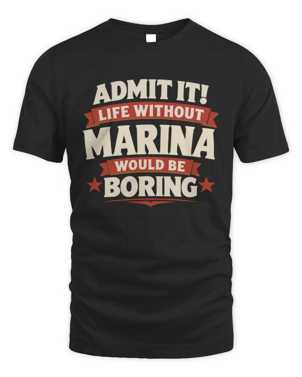 MARINA P4 KT003 Personalized Funny Quote Apparel “Life Without NAME Would Be Boring” - Unisex Standard T-Shirt - Black