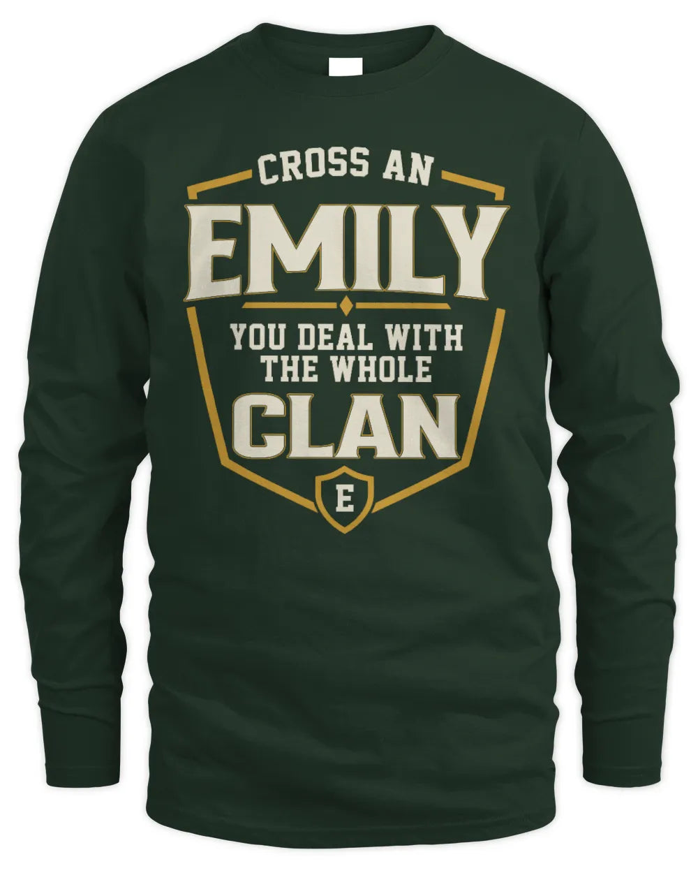 EMILY NT1-K008 Cross A/An NAME, You Deal With the Whole Clan | Personalized Vintage T-Shirt - Men's Long Sleeved T-Shirt - Forest Green
