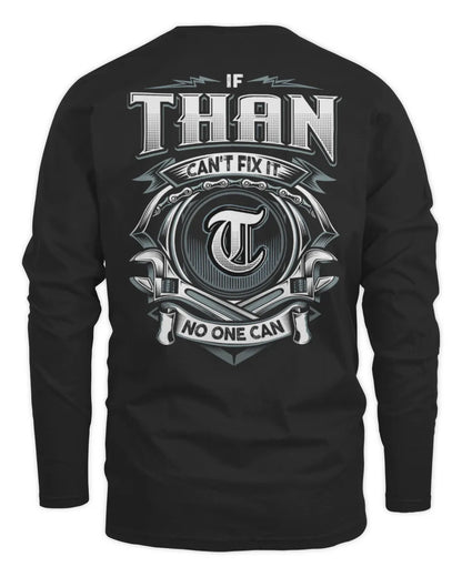 THAN AP81-K4-626 - Personalized Ahmed Quote Apparel “If Ahmed Can't Fix It, No One Can” - Men's Long Sleeved T-Shirt - Black