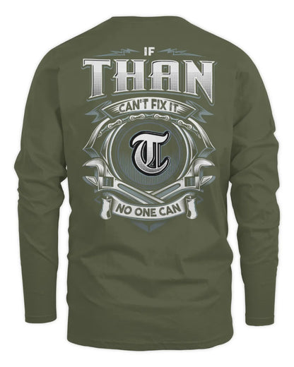 THAN AP81-K4-626 - Personalized Ahmed Quote Apparel “If Ahmed Can't Fix It, No One Can” - Men's Long Sleeved T-Shirt - Military Green