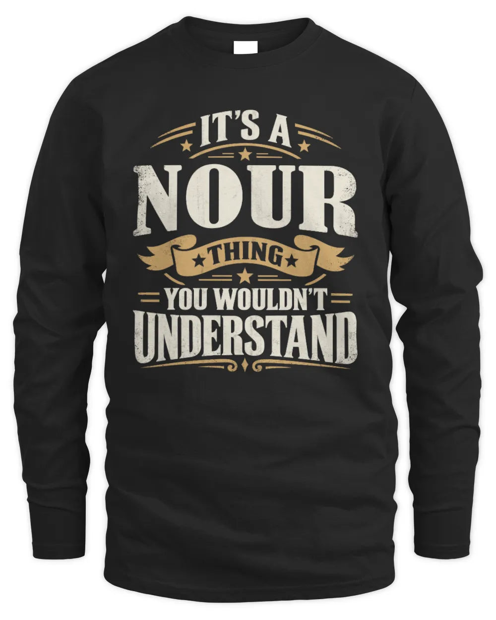 NOUR P08 TH51 - Personalized “It’s a/an [NAME] Thing – You Wouldn’t Understand” Shirt - Men's Long Sleeved T-Shirt - Black