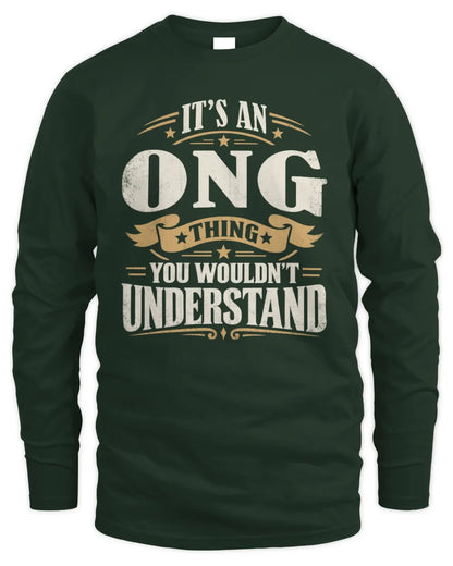 ONG P08 TH51 - Personalized “It’s a/an [NAME] Thing – You Wouldn’t Understand” Shirt - Men's Long Sleeved T-Shirt - Forest Green