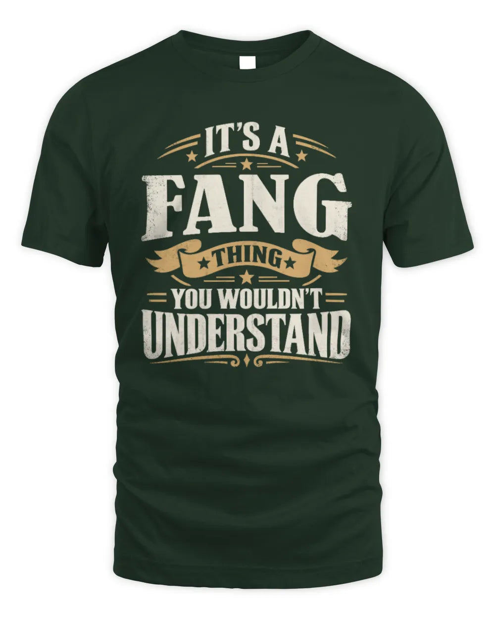 FANG P08 TH51 - Personalized “It’s a/an [NAME] Thing – You Wouldn’t Understand” Shirt - Unisex Standard T-Shirt - Forest Green