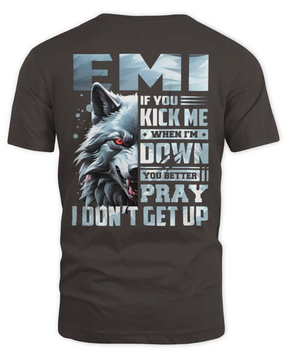 EMI AP62-K4-666 - Personalized Fierce Wolf Quote Apparel “If You Kick Me When I’m Down, You Better Pray I Don’t Get Up” - Unisex Standard T-Shirt - Dark Chocolate