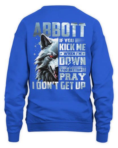ABBOTT AP62-K4-666 - Personalized Fierce Wolf Quote Apparel “If You Kick Me When I’m Down, You Better Pray I Don’t Get Up” - Unisex Sweatshirt - Royal