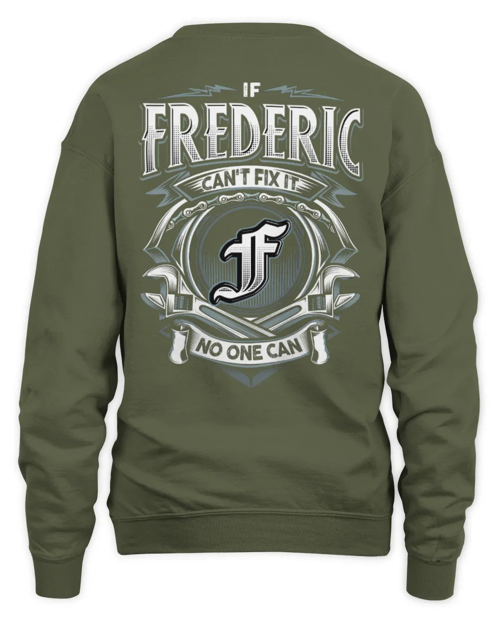 FREDERIC AP81-K4-626 - Personalized Ahmed Quote Apparel “If Ahmed Can't Fix It, No One Can” - Unisex Sweatshirt - Military Green