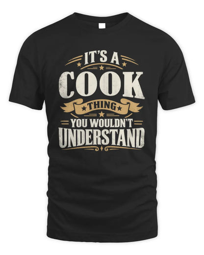COOK P08 TH51 - Personalized “It’s a/an [NAME] Thing – You Wouldn’t Understand” Shirt - Unisex Standard T-Shirt - Black