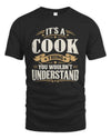 COOK P08 TH51 - Personalized “It’s a/an [NAME] Thing – You Wouldn’t Understand” Shirt