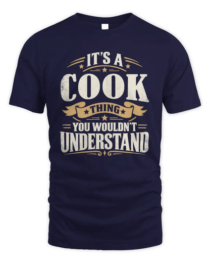 COOK P08 TH51 - Personalized “It’s a/an [NAME] Thing – You Wouldn’t Understand” Shirt - Unisex Standard T-Shirt - Navy