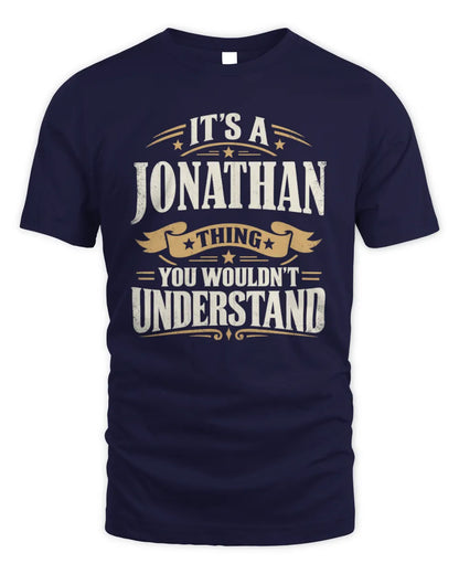 JONATHAN P08 TH51 - Personalized “It’s a/an [NAME] Thing – You Wouldn’t Understand” Shirt - Unisex Standard T-Shirt - Navy
