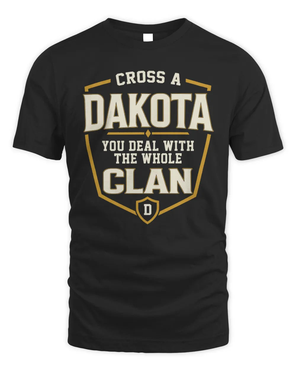 DAKOTA NT1-K008 Cross A/An NAME, You Deal With the Whole Clan | Personalized Vintage T-Shirt - Unisex Standard T-Shirt - Black