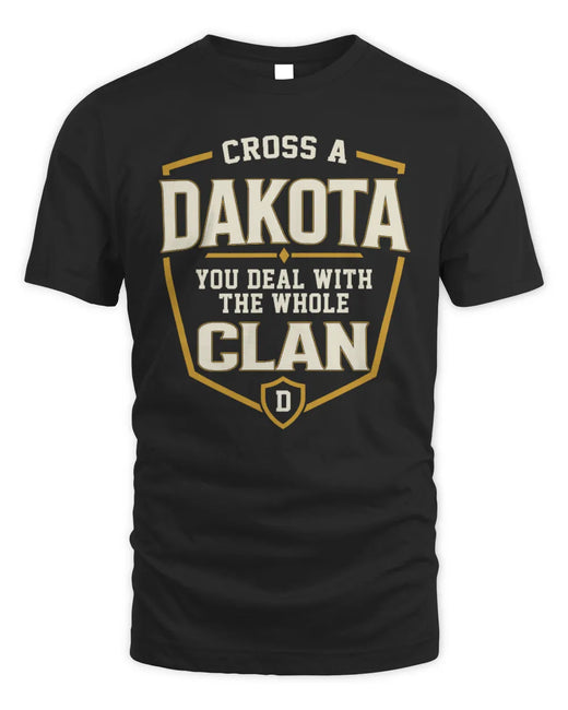 DAKOTA NT1-K008 Cross A/An NAME, You Deal With the Whole Clan | Personalized Vintage T-Shirt