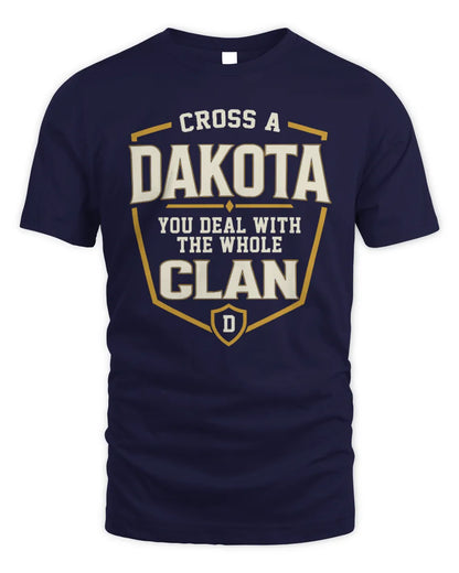 DAKOTA NT1-K008 Cross A/An NAME, You Deal With the Whole Clan | Personalized Vintage T-Shirt - Unisex Standard T-Shirt - Navy