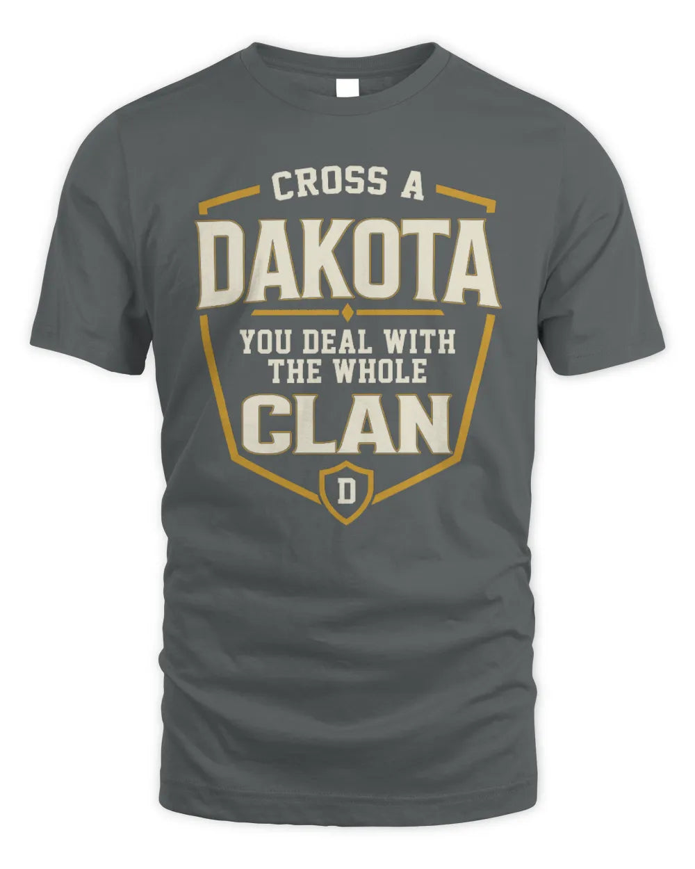 DAKOTA NT1-K008 Cross A/An NAME, You Deal With the Whole Clan | Personalized Vintage T-Shirt - Unisex Standard T-Shirt - Charcoal