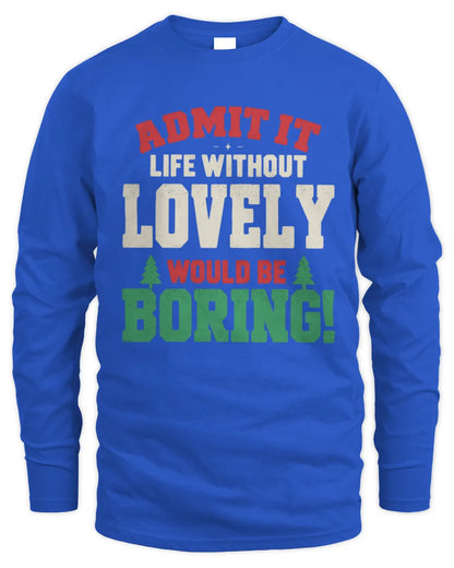 LOVELY P5 TH08 Christmas T-Shirt – “Life Without NAME Would Be Boring” - Men's Long Sleeved T-Shirt - Royal