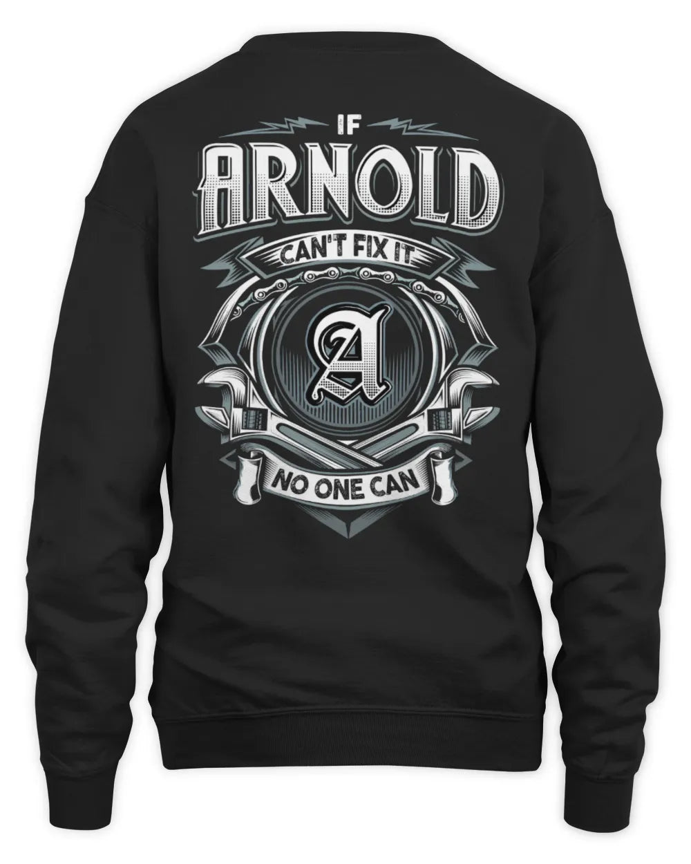 ARNOLD AP81-K4-626 - Personalized Ahmed Quote Apparel “If Ahmed Can't Fix It, No One Can” - Unisex Sweatshirt - Black