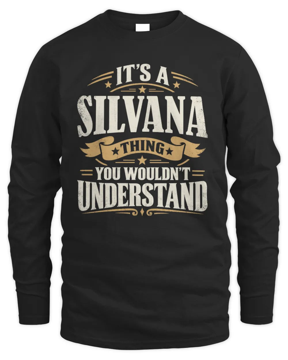 SILVANA P08 TH51 - Personalized “It’s a/an [NAME] Thing – You Wouldn’t Understand” Shirt - Men's Long Sleeved T-Shirt - Black