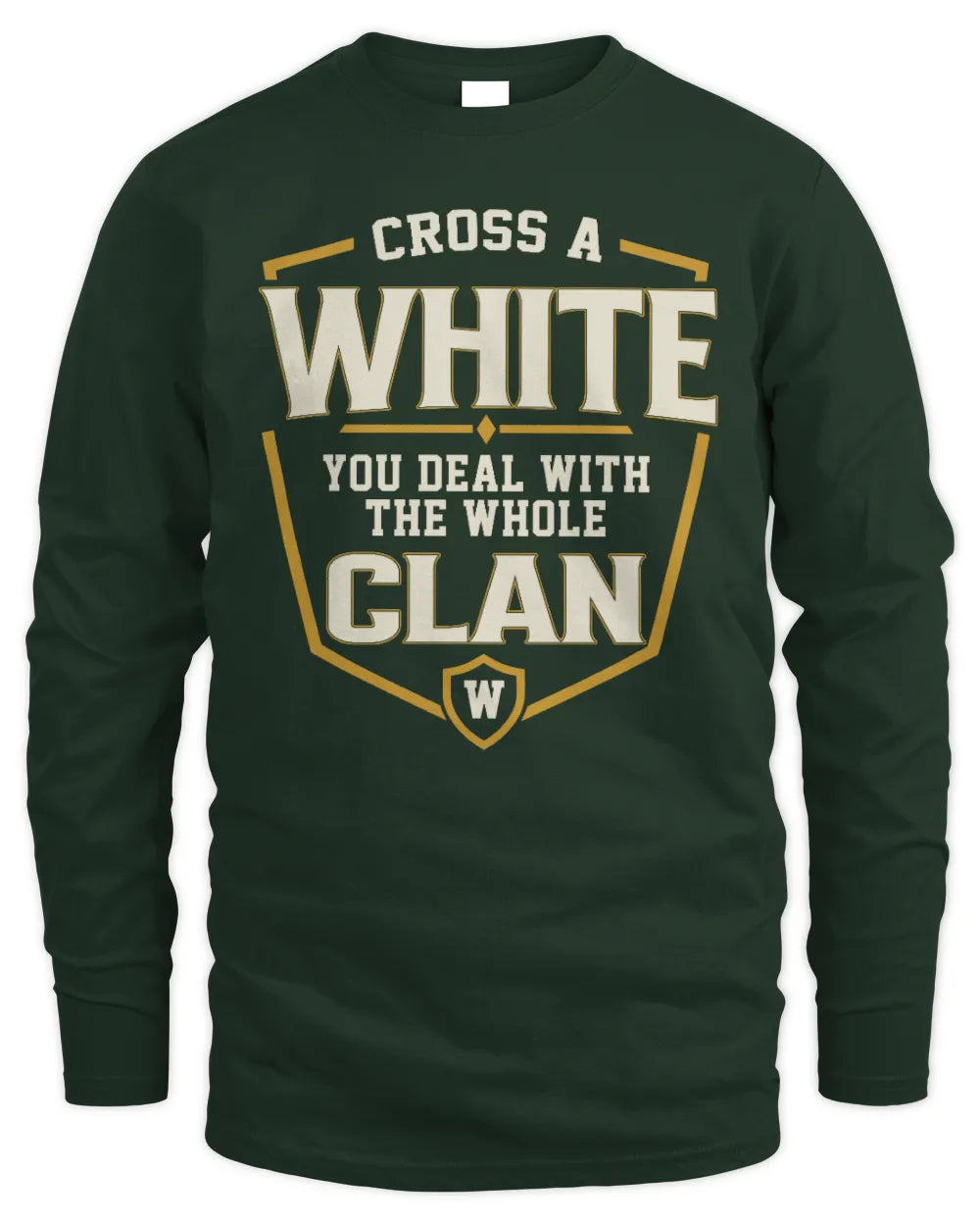 WHITE NT1-K008 Cross A/An NAME, You Deal With the Whole Clan | Personalized Vintage T-Shirt - Men's Long Sleeved T-Shirt - Forest Green