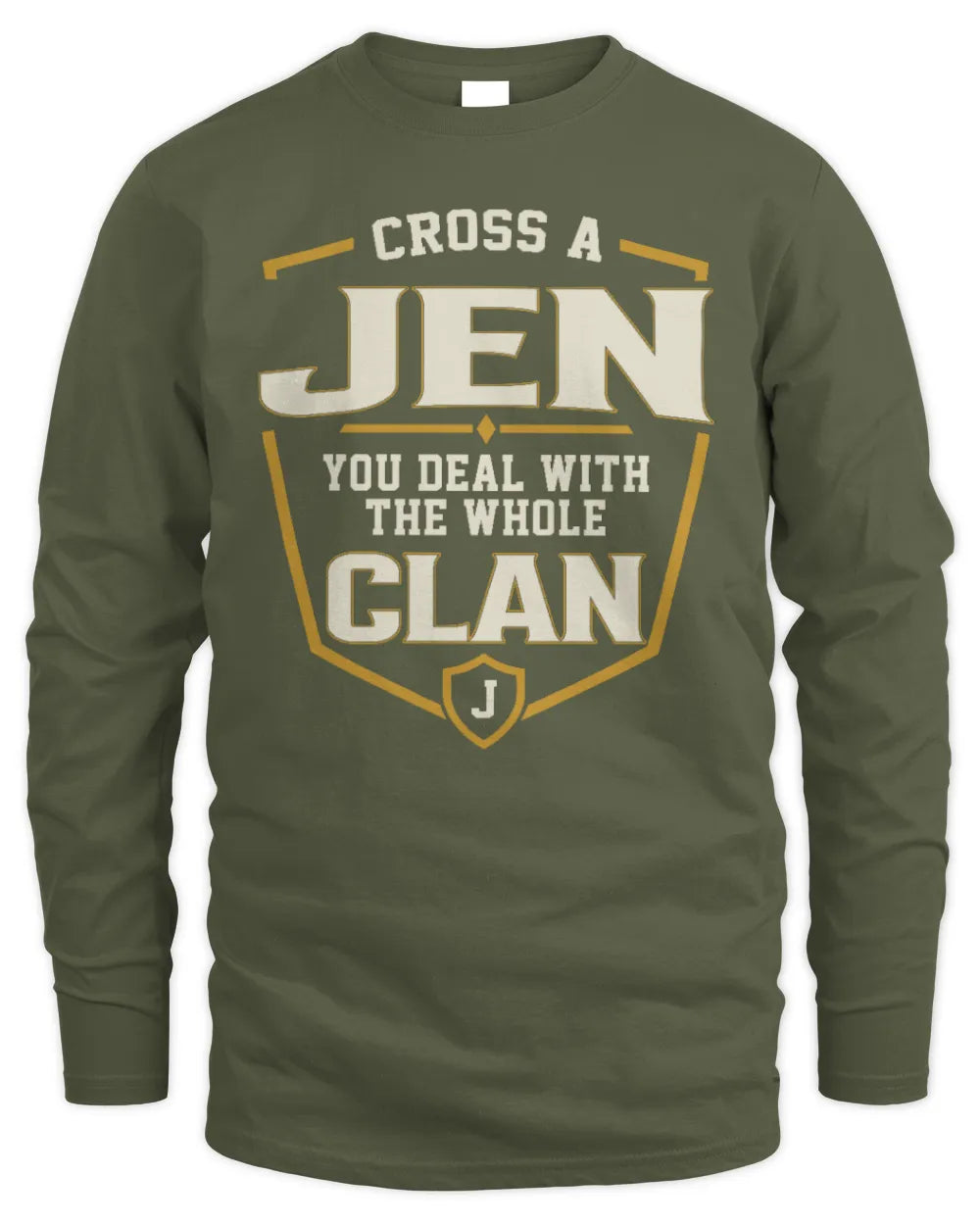 JEN NT1-K008 Cross A/An NAME, You Deal With the Whole Clan | Personalized Vintage T-Shirt - Men's Long Sleeved T-Shirt - Military Green