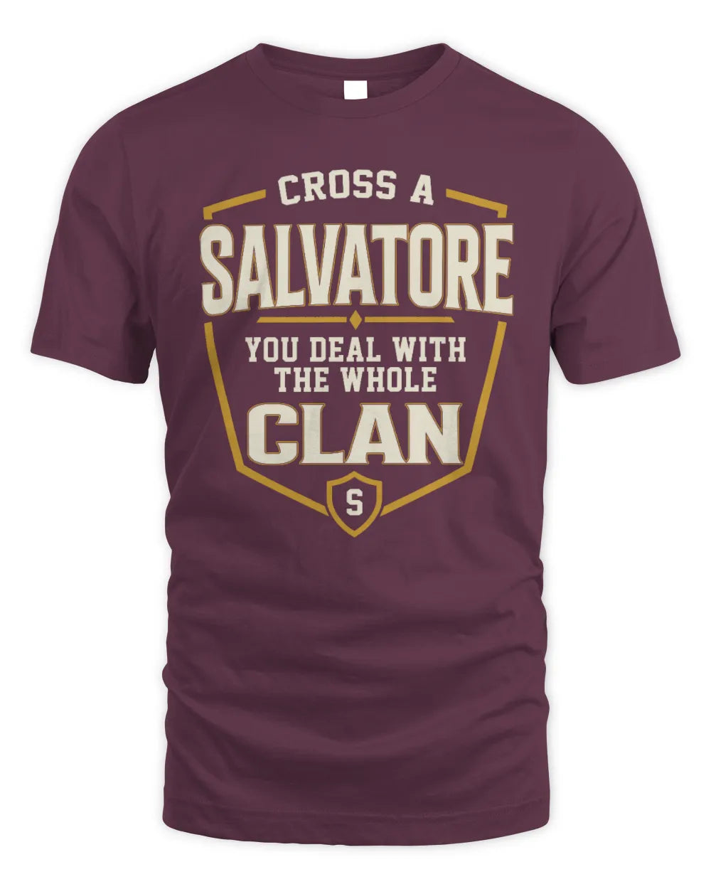 SALVATORE NT1-K008 Cross A/An NAME, You Deal With the Whole Clan | Personalized Vintage T-Shirt - Unisex Standard T-Shirt - Maroon