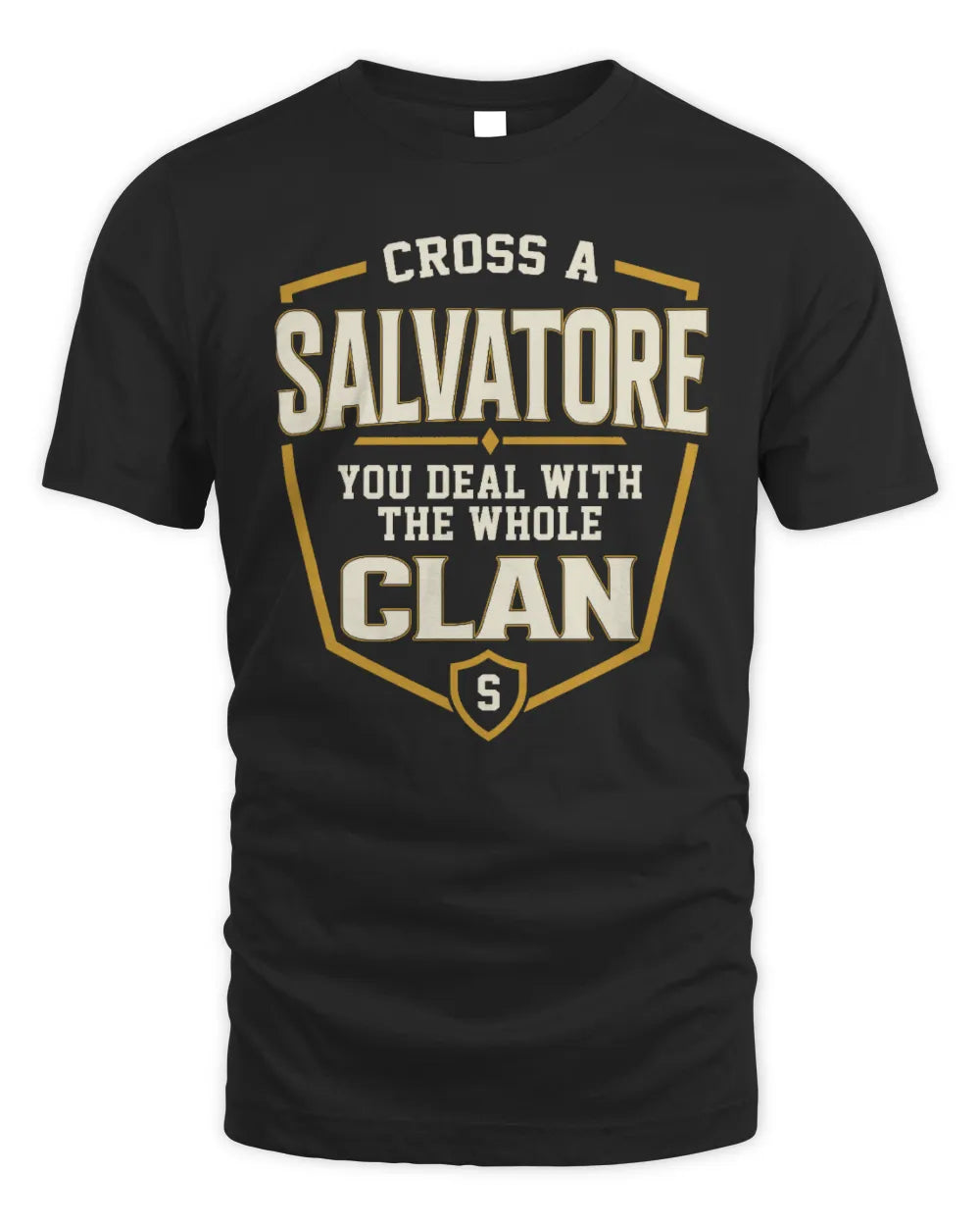 SALVATORE NT1-K008 Cross A/An NAME, You Deal With the Whole Clan | Personalized Vintage T-Shirt - Unisex Standard T-Shirt - Black