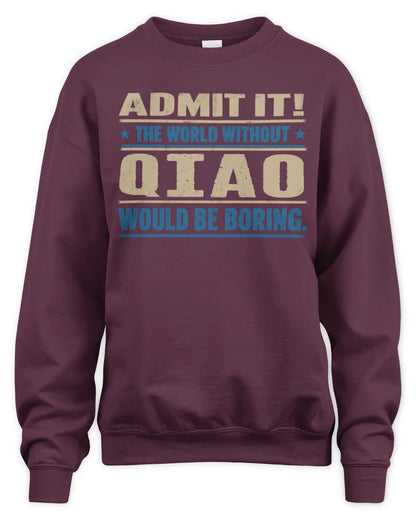 QIAO TP68-K2-968 – Personalized Funny Quote Apparel “The World Without NAME Would Be Boring” - Unisex Sweatshirt - Maroon