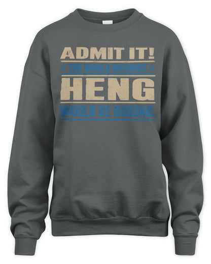 HENG TP68-K2-968 – Personalized Funny Quote Apparel “The World Without NAME Would Be Boring” - Unisex Sweatshirt - Charcoal