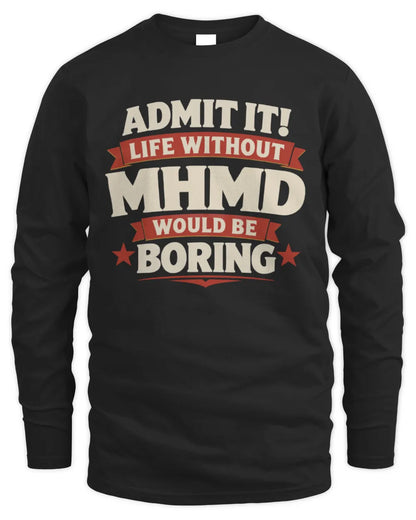 MHMD P4 KT003 Personalized Funny Quote Apparel “Life Without NAME Would Be Boring” - Men's Long Sleeved T-Shirt - Black