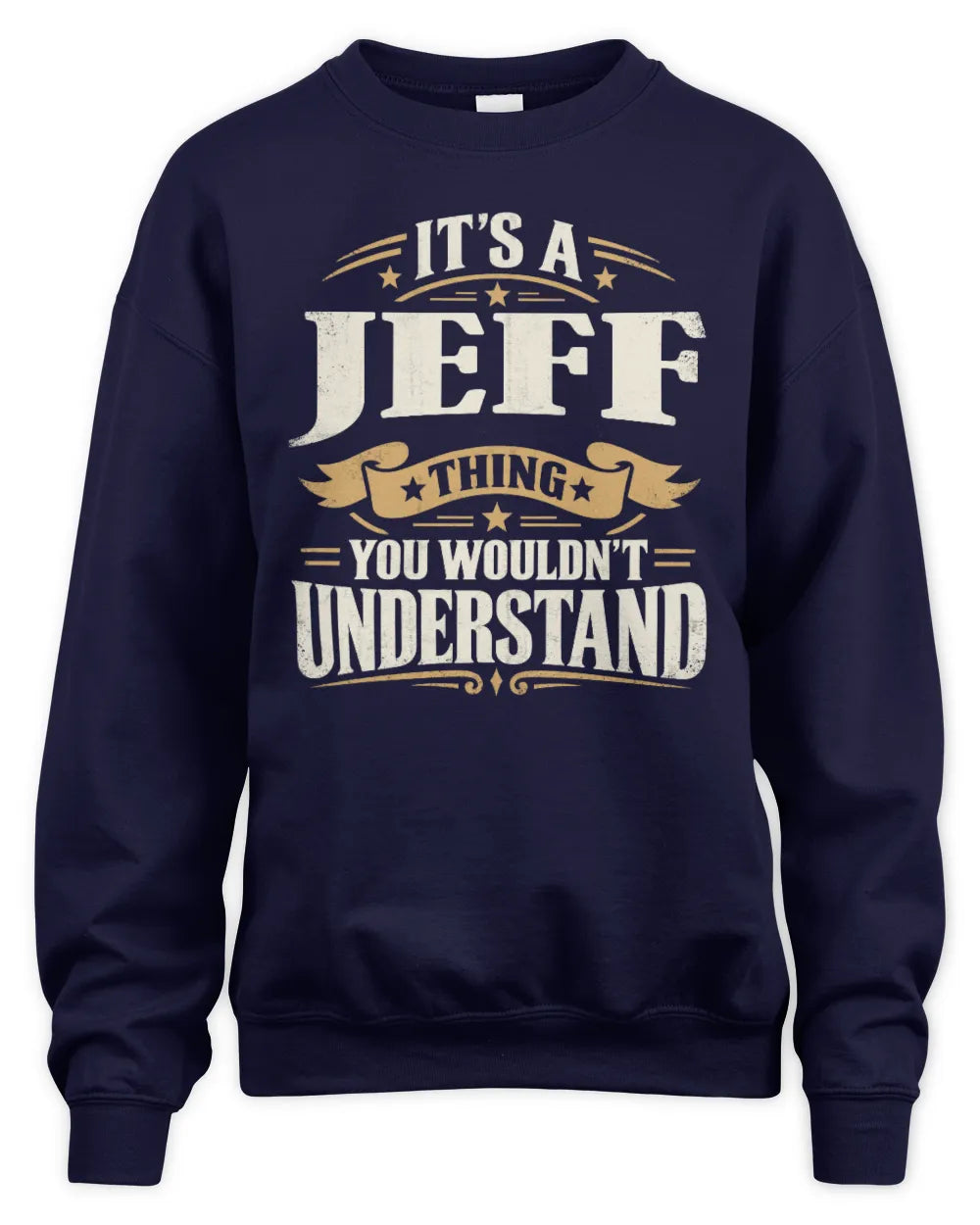 JEFF P08 TH51 - Personalized “It’s a/an [NAME] Thing – You Wouldn’t Understand” Shirt - Unisex Sweatshirt - Navy