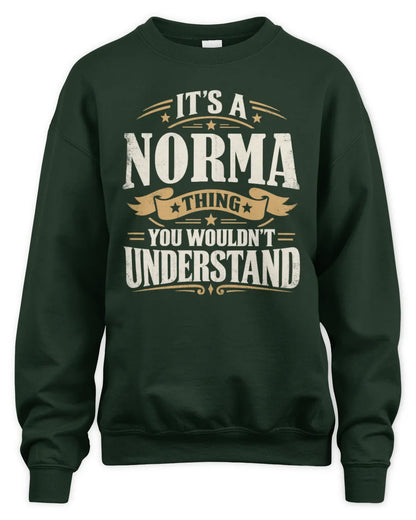 NORMA P08 TH51 - Personalized “It’s a/an [NAME] Thing – You Wouldn’t Understand” Shirt - Unisex Sweatshirt - Forest Green