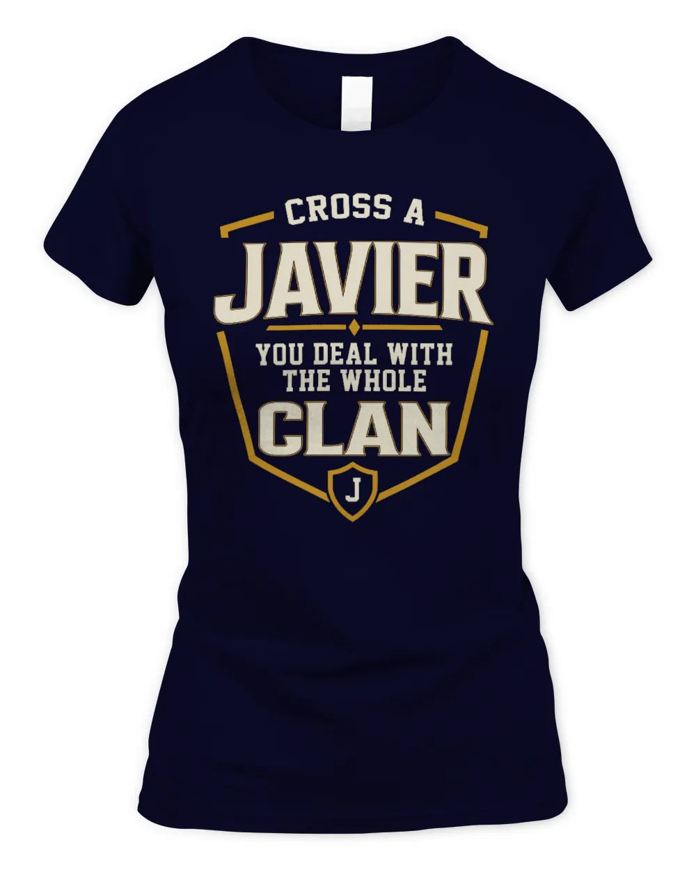 JAVIER NT1-K008 Cross A/An NAME, You Deal With the Whole Clan | Personalized Vintage T-Shirt - Women's Standard T-Shirt - Navy