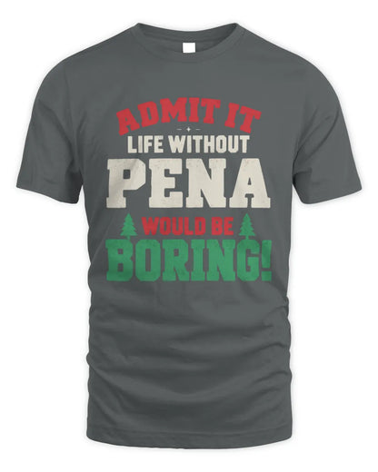 PENA P5 TH08 Christmas T-Shirt – “Life Without NAME Would Be Boring” - Unisex Standard T-Shirt - Charcoal