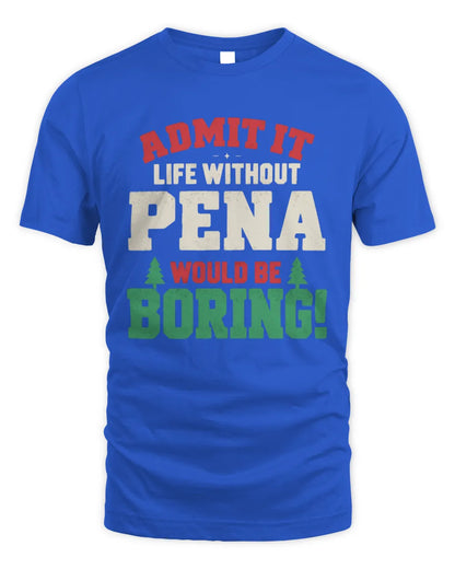 PENA P5 TH08 Christmas T-Shirt – “Life Without NAME Would Be Boring” - Unisex Standard T-Shirt - Royal