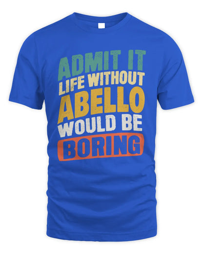 ABELLO TP88-K4-229
Personalized Funny Quote Apparel “Life Without NAME Would Be Boring” - Unisex Standard T-Shirt - Royal