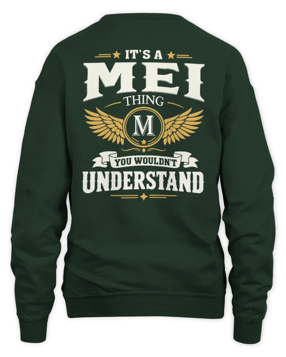 MEI KT06-M008 It’s a [NAME] Thing – You Wouldn’t Understand | Personalized Vintage T-Shirt - Unisex Sweatshirt - Forest Green