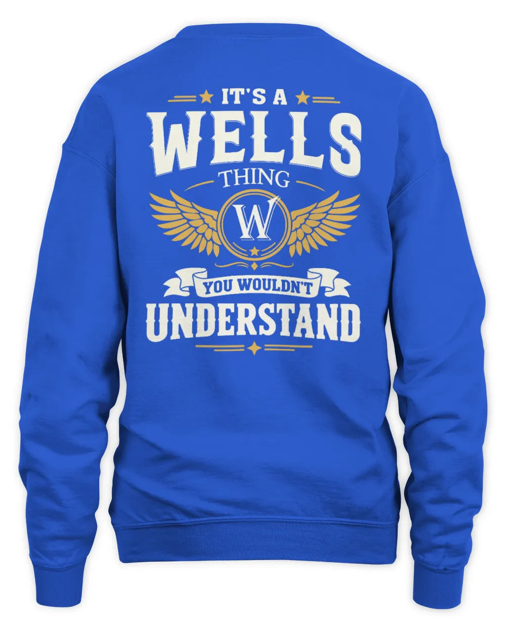 WELLS KT06-M008 It’s a [NAME] Thing – You Wouldn’t Understand | Personalized Vintage T-Shirt - Unisex Sweatshirt - Royal