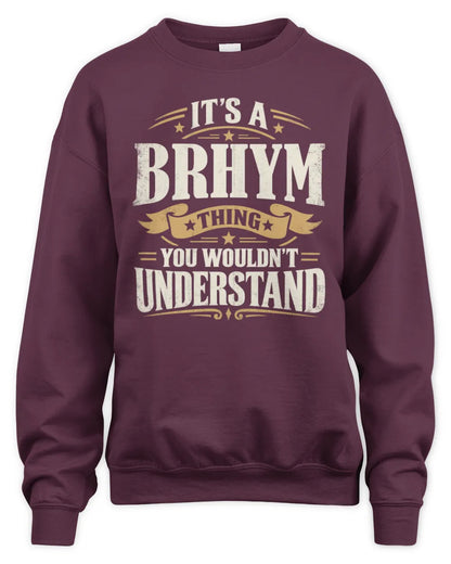 BRHYM P08 TH51 - Personalized “It’s a/an [NAME] Thing – You Wouldn’t Understand” Shirt - Unisex Sweatshirt - Maroon