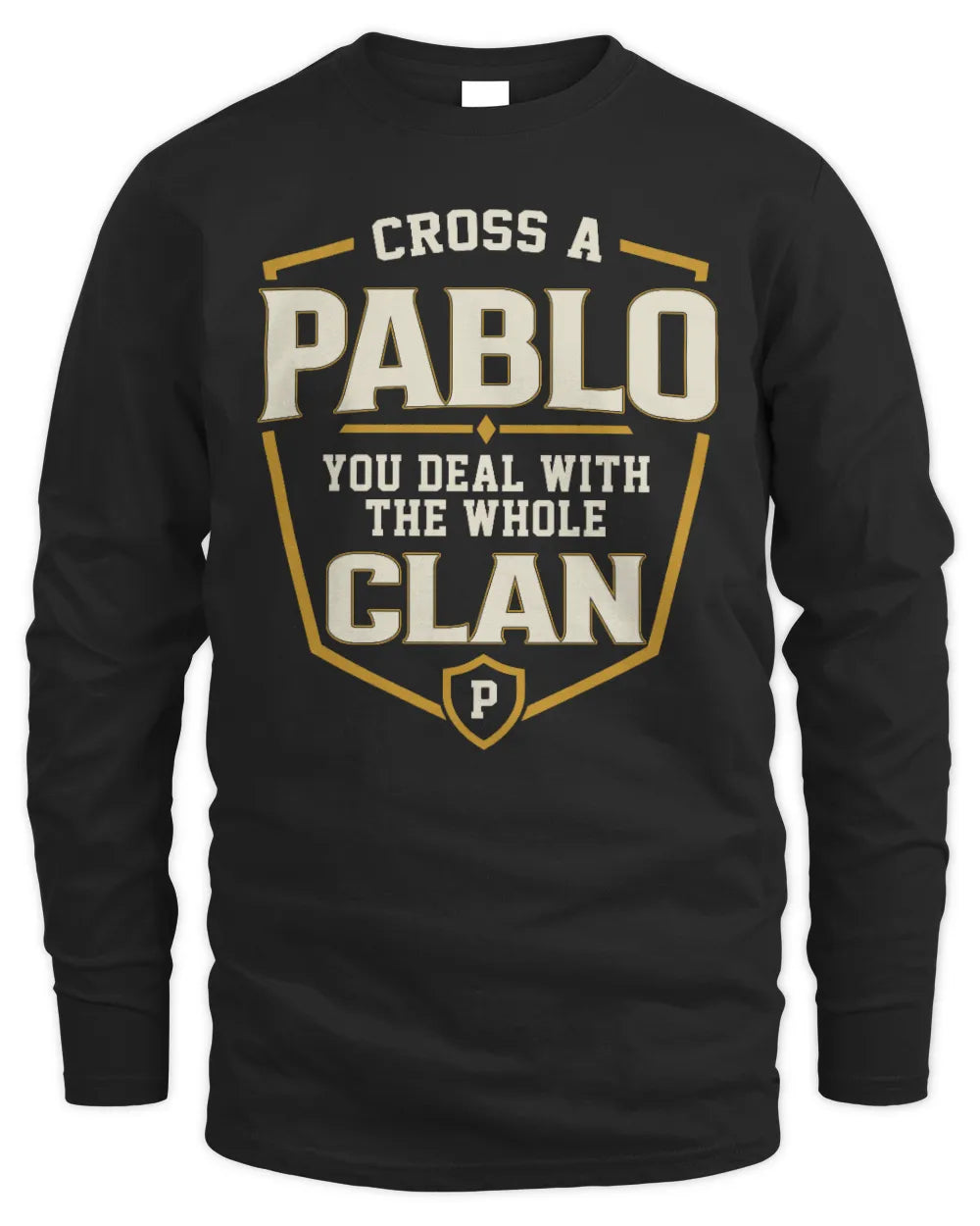 PABLO NT1-K008 Cross A/An NAME, You Deal With the Whole Clan | Personalized Vintage T-Shirt - Men's Long Sleeved T-Shirt - Black
