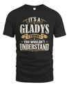 GLADYS P08 TH51 - Personalized “It’s a/an [NAME] Thing – You Wouldn’t Understand” Shirt