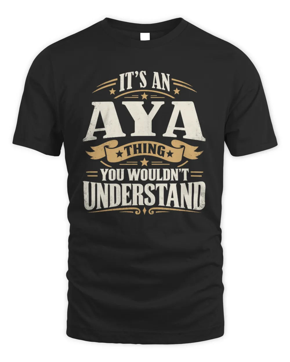 AYA P08 TH51 - Personalized “It’s a/an [NAME] Thing – You Wouldn’t Understand” Shirt - Unisex Standard T-Shirt - Black