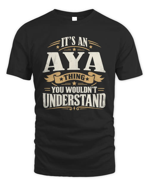 AYA P08 TH51 - Personalized “It’s a/an [NAME] Thing – You Wouldn’t Understand” Shirt - Unisex Standard T-Shirt - Black