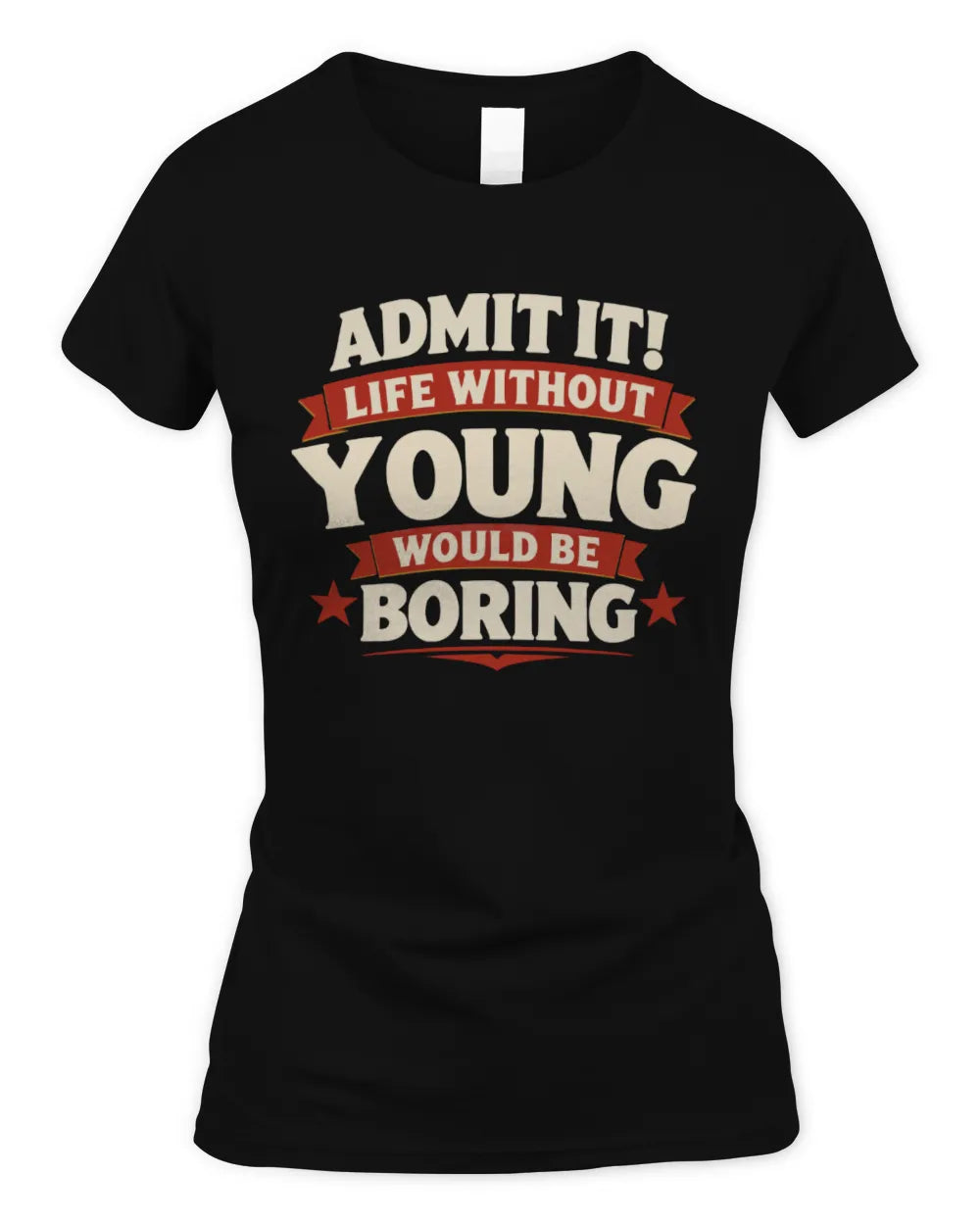 YOUNG P4 KT003 Personalized Funny Quote Apparel “Life Without NAME Would Be Boring” - Women's Standard T-Shirt - Black
