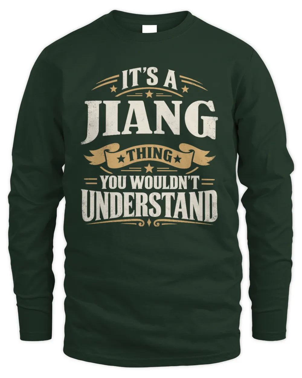JIANG P08 TH51 - Personalized “It’s a/an [NAME] Thing – You Wouldn’t Understand” Shirt - Men's Long Sleeved T-Shirt - Forest Green