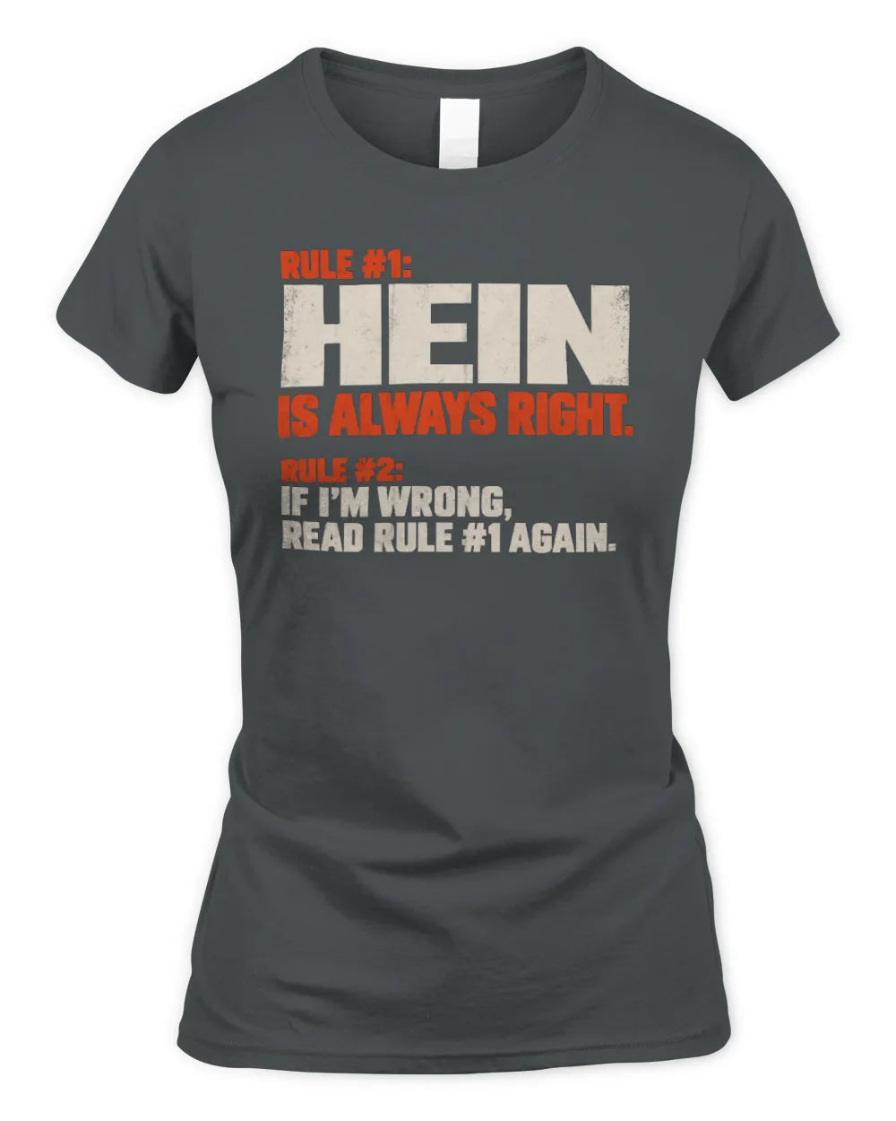 HEIN NP1-H006 - Always Right Personalized Name T-Shirt – Funny Custom Name Shirt - Women's Standard T-Shirt - Charcoal