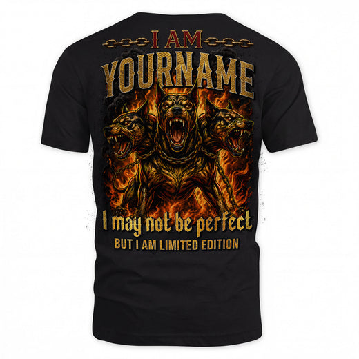 YOUR NAME MP88-F2-168–Personalized Bold Quote Apparel “I Am NAME I May Not Be Perfect But I Am Limited Edition